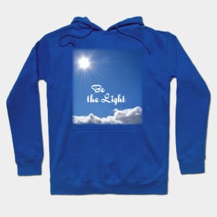 Be the Light Hoodie